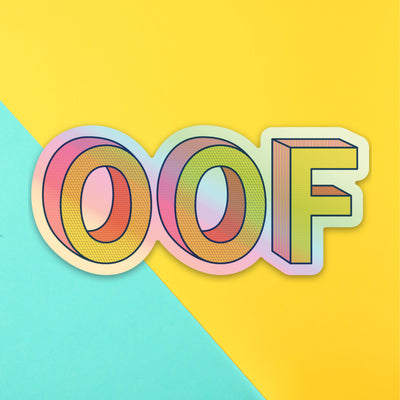 OOF Sticker - Holographic Sassy Funny Stickers Sarcastic Stickers R is for Robo  Paper Skyscraper Gift Shop Charlotte