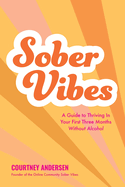 Sober Vibes: A Guide to Thriving in Your First Three Months Without Alcohol BOOK MacMillian  Paper Skyscraper Gift Shop Charlotte