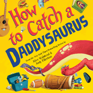 How to Catch a Daddysaurus BOOK Sourcebooks  Paper Skyscraper Gift Shop Charlotte
