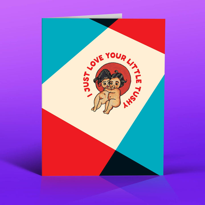 Lil’ TUSHY love card Cards OffensiveDelightful  Paper Skyscraper Gift Shop Charlotte