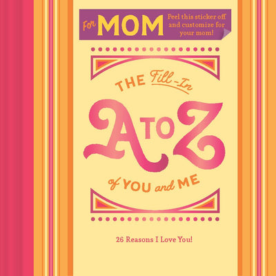 The Fill-In A to Z of You and Me: For Mom BOOK Chronicle  Paper Skyscraper Gift Shop Charlotte