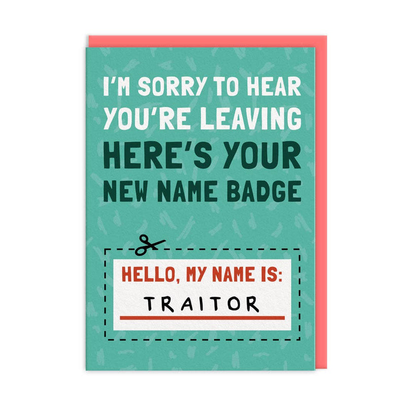 My Name Is Traitor Leaving Card (9491)  Ohh Deer  Paper Skyscraper Gift Shop Charlotte