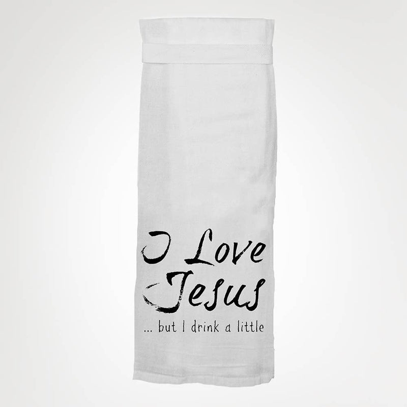I Love Jesus But I Drink A KITCHEN TOWEL