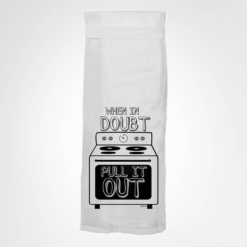 When In Doubt Pull It Out KITCHEN TOWEL  Twisted Wares  Paper Skyscraper Gift Shop Charlotte