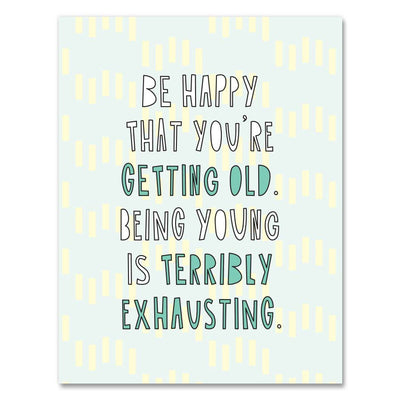 Being Young is Exhausting | Birthday Card Cards Near Modern Disaster  Paper Skyscraper Gift Shop Charlotte