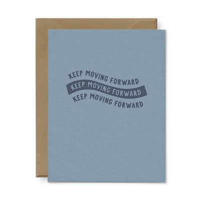 Keep Moving Forward Encouragement Greeting Card Cards Ruff House Print Shop  Paper Skyscraper Gift Shop Charlotte