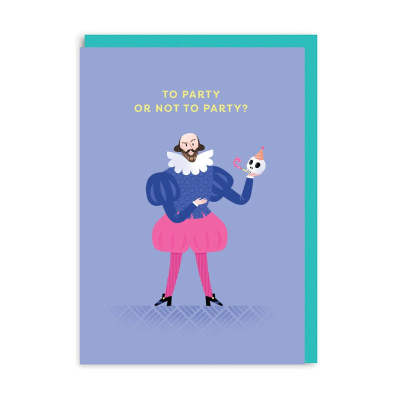 Shakespeare To Party Greeting Card