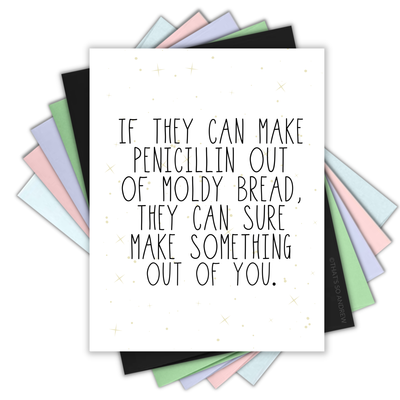 If They Can Make Penicillin Out of Bread... Congrats Card Cards That’s So Andrew  Paper Skyscraper Gift Shop Charlotte