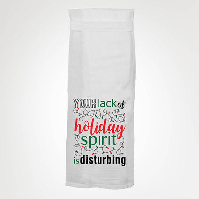 Your Lack Of Holiday Spirit is Disturbing KITCHEN TOWEL  Twisted Wares  Paper Skyscraper Gift Shop Charlotte