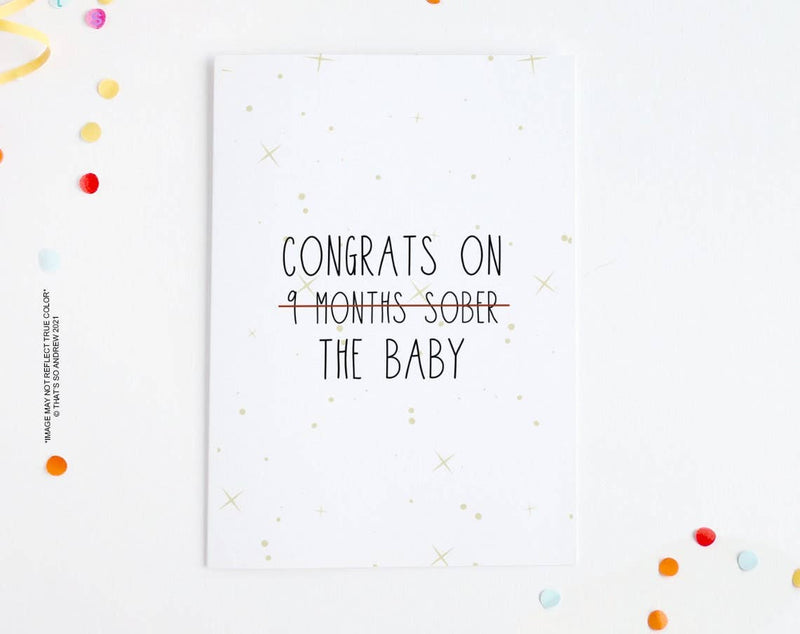 Congrats on (9 Months Sober) The Baby | Funny New Baby Card