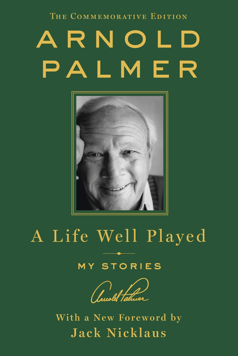 A Life Well Played: My Stories Arnold Palmer by Arnold Palmer | Hardcover BOOK MacMillian  Paper Skyscraper Gift Shop Charlotte