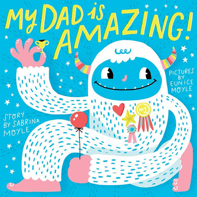 My Dad is Amazing by Sabrina Moyle | Board Book BOOK Abrams  Paper Skyscraper Gift Shop Charlotte