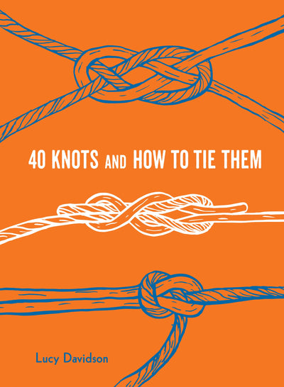 40 Knots and How to Tie Them BOOK Chronicle  Paper Skyscraper Gift Shop Charlotte
