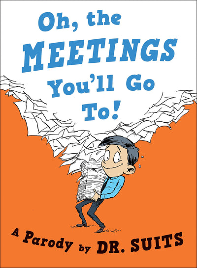 Oh, The Meetings You'll Go To!: A Parody by Suits | Hardcover BOOK Penguin Random House  Paper Skyscraper Gift Shop Charlotte