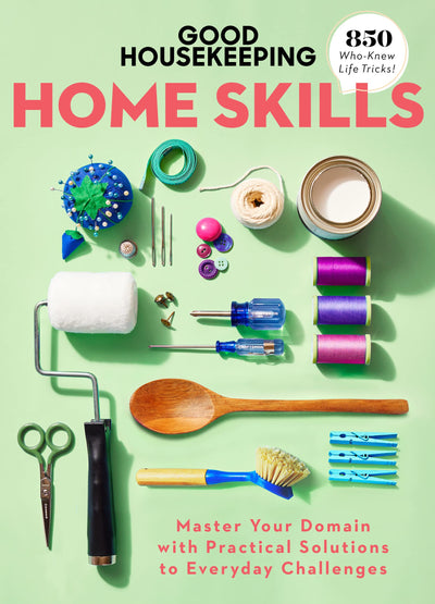 Good Housekeeping Home Skills: Master Your Domain with Practical Solutions to Everyday Challenges BOOK Penguin Random House  Paper Skyscraper Gift Shop Charlotte