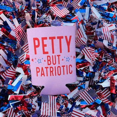 Petty But Patriotic Can Cooler- Patriotic 4th of July Sip Hip Hooray  Paper Skyscraper Gift Shop Charlotte