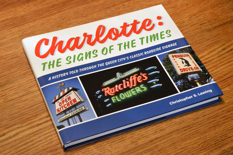 Charlotte: The Signs of the Times by Christopher Lawing | Hardcover BOOK Lawing  Paper Skyscraper Gift Shop Charlotte