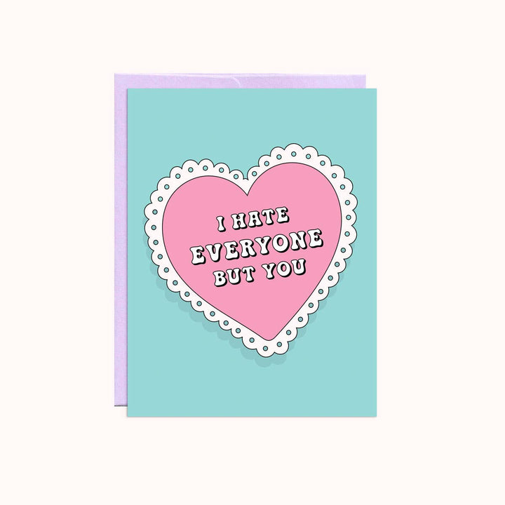 I Hate Everyone But You | Valentine's Day Cards Party Mountain Paper co.  Paper Skyscraper Gift Shop Charlotte