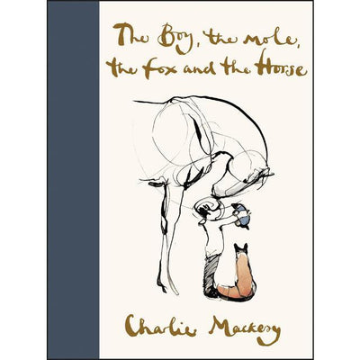 Buy your The Boy, the Mole, the Fox and the Horse | Charlie Mackesy at PaperSkyscraper.com