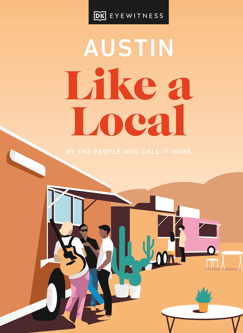 Austin Like a Local: By the People Who Call It Home BOOK Penguin Random House  Paper Skyscraper Gift Shop Charlotte