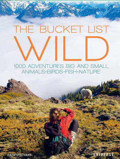 The Bucket List: Wild: 1,000 Adventures Big and Small: Animals, Birds, Fish, Nature by Kath Stathers | Hardcover BOOK Penguin Random House  Paper Skyscraper Gift Shop Charlotte