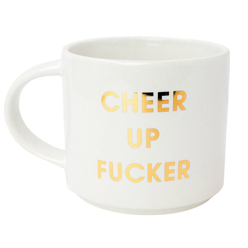 Cheer Up Fucker Mug Mugs Chez Gagné  Paper Skyscraper Gift Shop Charlotte