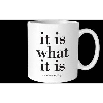 Mug It is What it Is Mugs Quotable Cards  Paper Skyscraper Gift Shop Charlotte