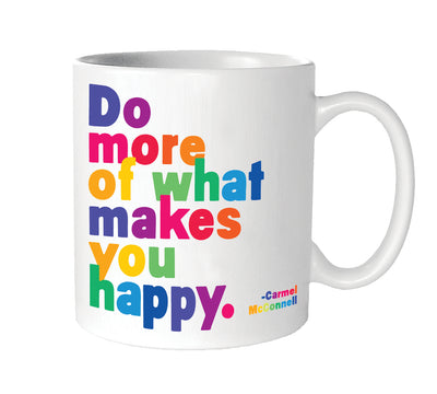 Mug Do More of What Makes You Happy Mugs Quotable Cards  Paper Skyscraper Gift Shop Charlotte