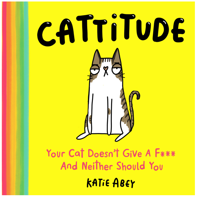 Cattitude: Your Cat Doesn&