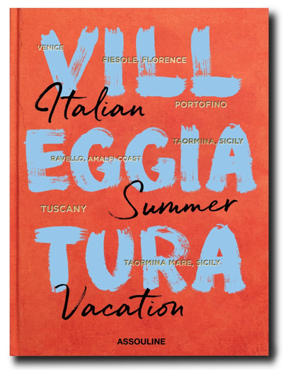 Villeggiatura: Italian Summer Vacation by Assouline | Hardcover BOOK Assouline  Paper Skyscraper Gift Shop Charlotte