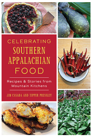 Celebrating Southern Appalachian Food: Recipes & Stories from Mountain Kitchens by Jim Casada & Tipper Pressley | Paperback BOOK Arcadia  Paper Skyscraper Gift Shop Charlotte