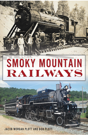 Smoky Mountain Railways by Jacob Morgan Plott | Paperback BOOK Arcadia  Paper Skyscraper Gift Shop Charlotte