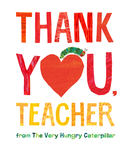 Thank You, Teacher from the Very Hungry Caterpillar BOOK Ingram Books  Paper Skyscraper Gift Shop Charlotte