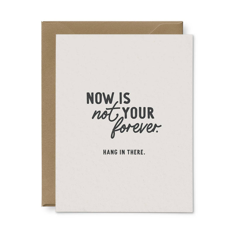 Now Is Not Your Forever | Encouragement Card