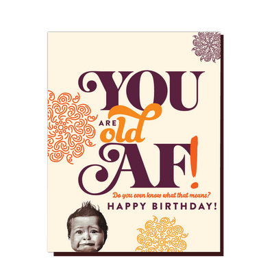 BIRTHDAY OLD AF! | Birthday Card Cards OffensiveDelightful  Paper Skyscraper Gift Shop Charlotte