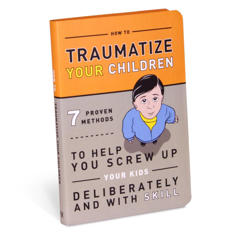 Knock Knock - How To Traumatize Your Children - Great gifts from PaperSkyscraper.com