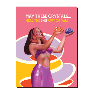 Crystal Heal | Humor Encouragement Card Cards OffensiveDelightful  Paper Skyscraper Gift Shop Charlotte