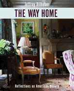 The Way Home: Reflections on American Beauty by Jeffrey Bilhuber | Hardcover BOOK Penguin Random House  Paper Skyscraper Gift Shop Charlotte