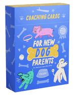 Coaching Cards for New Dog Parents: Advice and Inspiration from an Animal Expert BOOK Rizzoli  Paper Skyscraper Gift Shop Charlotte