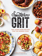 Southern Grit: 100+ Down-Home Recipes for the Modern Cook BOOK Chronicle  Paper Skyscraper Gift Shop Charlotte