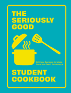 Seriously Good Student Cookbook BOOK Chronicle  Paper Skyscraper Gift Shop Charlotte