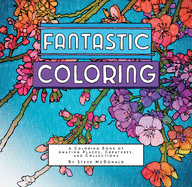 Fantastic Coloring: A Coloring Book of Amazing Places, Creatures, and Collections BOOK Chronicle  Paper Skyscraper Gift Shop Charlotte