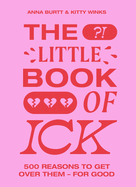 The Little Book of Ick: 500 Reasons to Get Over Them - For Good BOOK Chronicle  Paper Skyscraper Gift Shop Charlotte