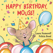 Happy Birthday, Mouse! by Laura Joffe Numeroff | Board Book Books - Kids Harper Collins Paper Skyscraper Gift Shop Charlotte