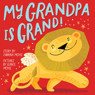My Grandpa Is Grand! by Sabrina Moyle | Board Book BOOK Abrams  Paper Skyscraper Gift Shop Charlotte