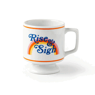 Rise & Sigh Pedestal Mug Mugs Chronicle  Paper Skyscraper Gift Shop Charlotte
