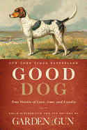 Good Dog: True Stories of Love, Loss, and Loyalty BOOK Harper Collins  Paper Skyscraper Gift Shop Charlotte