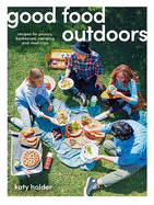 Good Food Outdoors: Recipes for Picnics, Barbecues, Camping and Road Trips BOOK Chronicle  Paper Skyscraper Gift Shop Charlotte