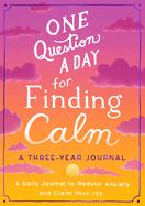 One Question a Day for Finding Calm: A Three-Year Journal: A Daily Journal to Reduce Anxiety and Claim Your Joy BOOK MacMillian  Paper Skyscraper Gift Shop Charlotte